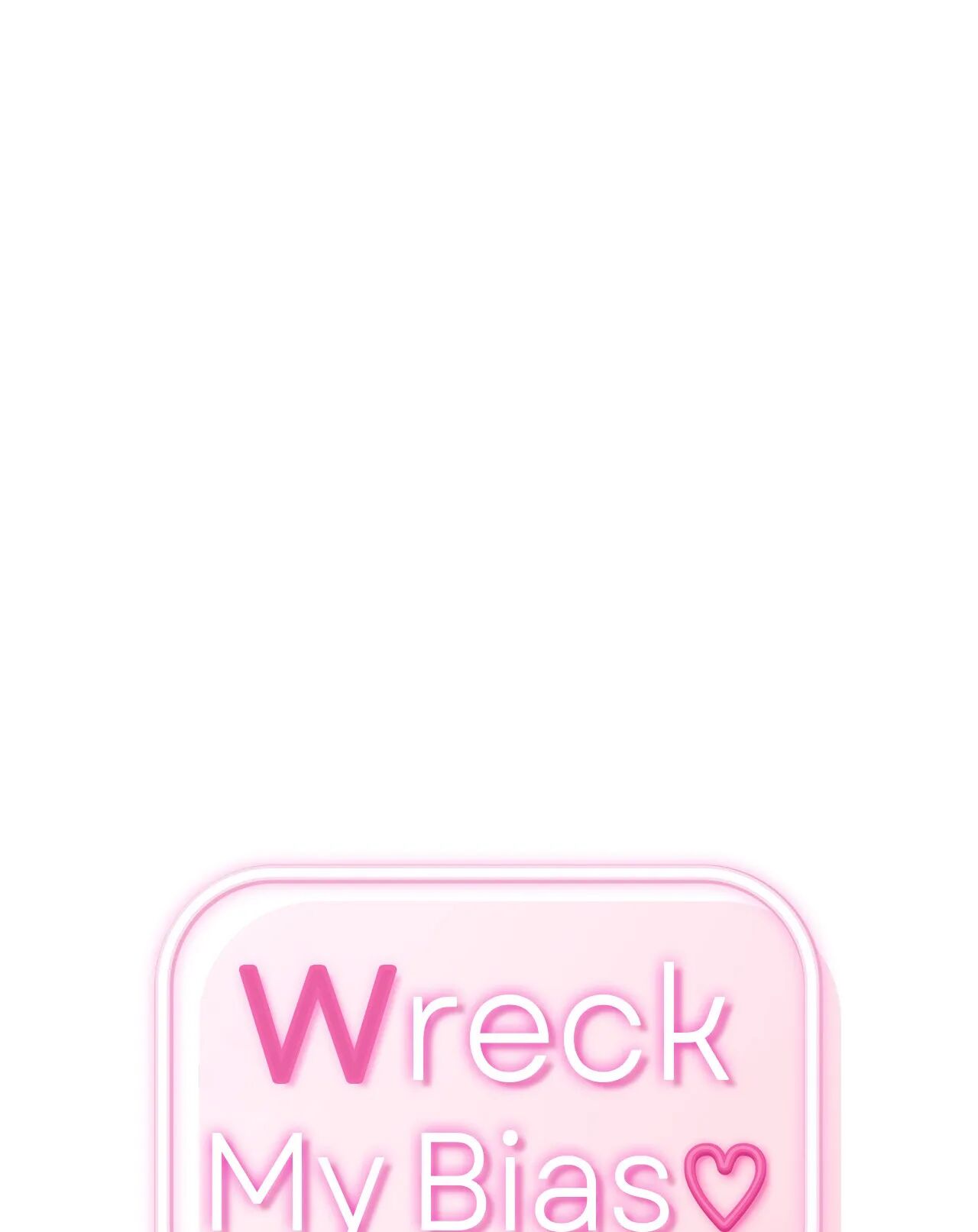 Read manhwa Wreck My Bias Chapter 21 - SauceManhwa.com