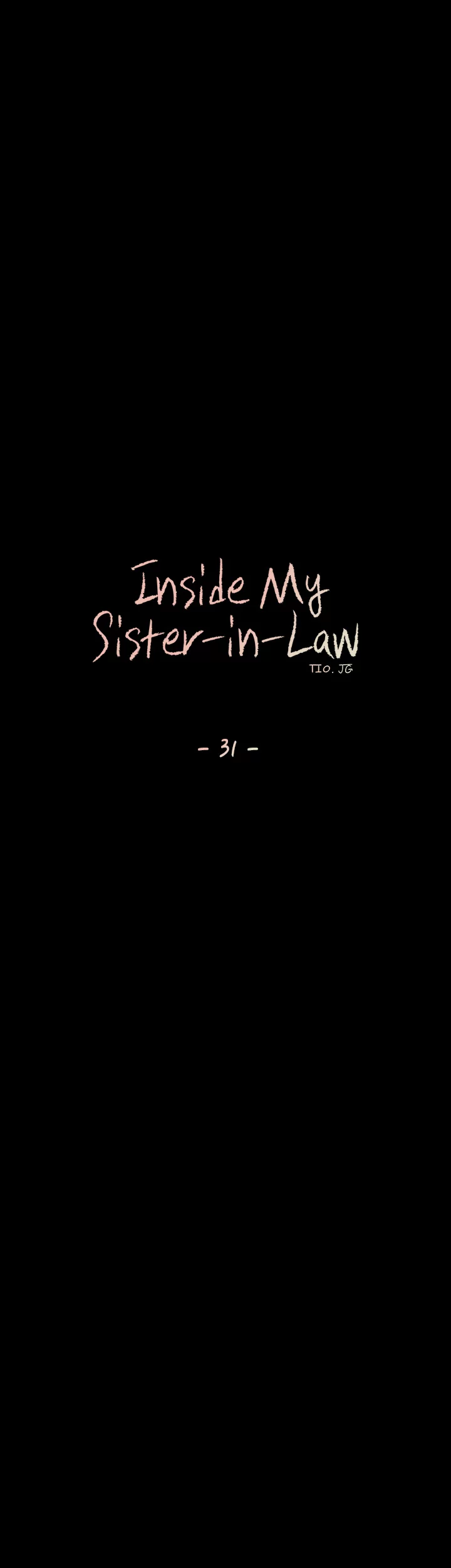 Read manhwa Inside My Sister-in-Law End Chapter 31 - SauceManhwa.com