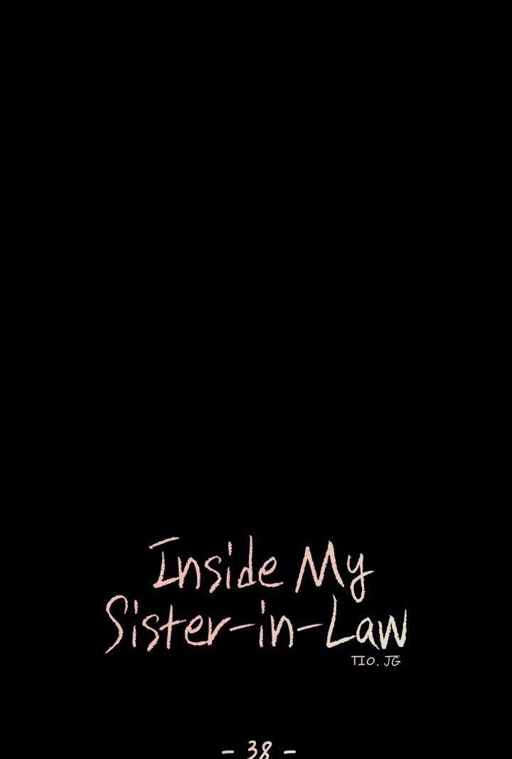 Read manhwa Inside My Sister-in-Law End Chapter 38 - SauceManhwa.com